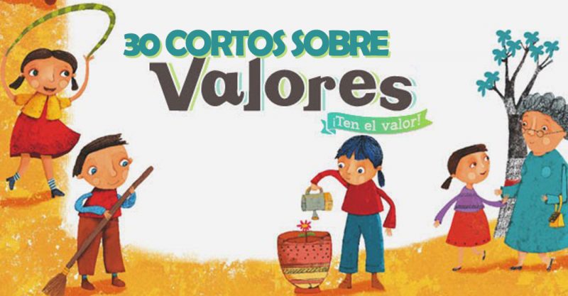 30 Cortometrajes Para Educar En Valores 2024