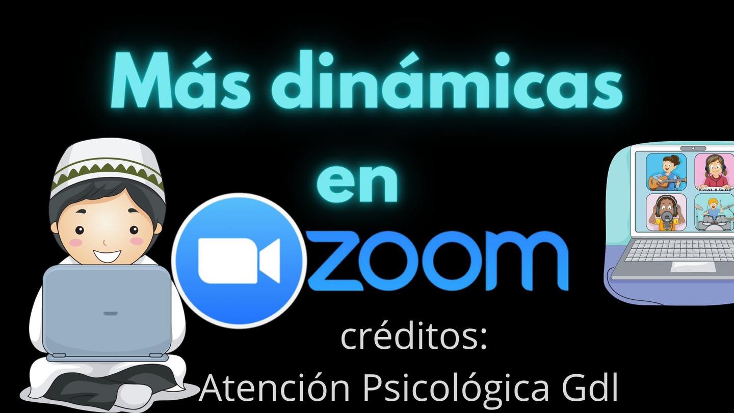 Las Mejores Dinamicas Para Tus Clases Virtuales En Zoom