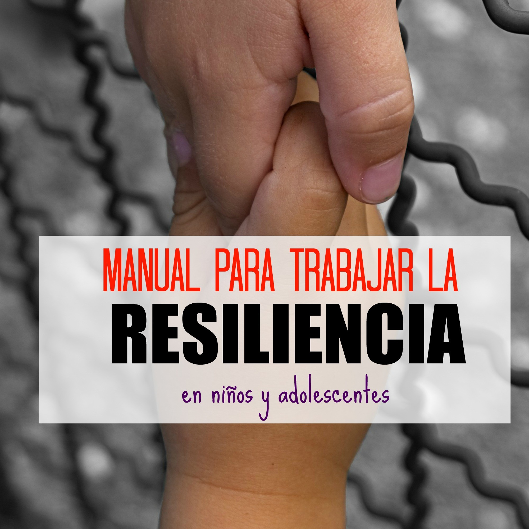 Ayuda Docente: Manual Para Trabajar La Resiliencia En Niños Y Adolescentes