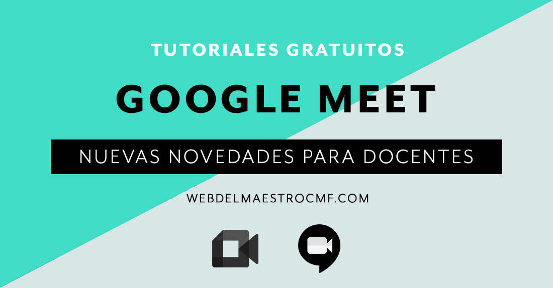 Esto Es Lo Nuevo De Google Meet Para Docentes