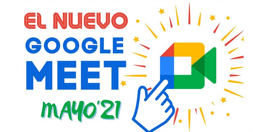 El Nuevo Google Meet Mayo 2021 Todos Los Cambios Y Detalles De Esta Nueva Actualizacion Se Lo Presentamos En Primicia Web Del Maestro Cmf