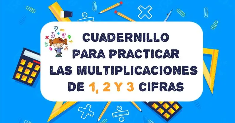 Cuadernillo Para Practicar Las Multiplicaciones De 1 2 Y 3 Cifras 2024 2769