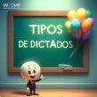 tipos de dictados